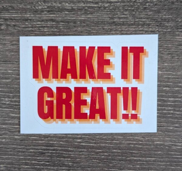 CCG Make It Great!! Sticker